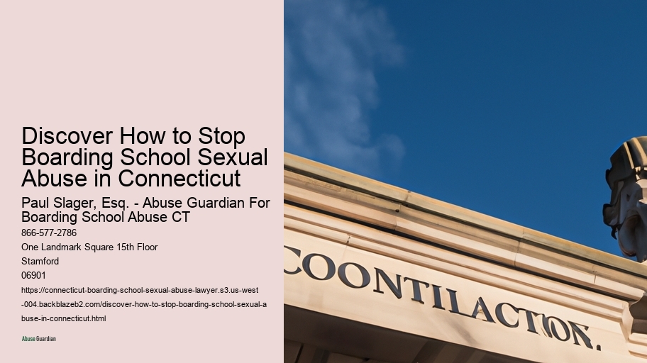 Discover How to Stop Boarding School Sexual Abuse in Connecticut